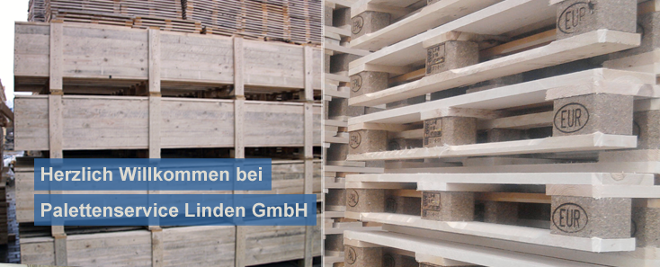 Herzlich Willkommen bei Palettenservice Linden GmbH